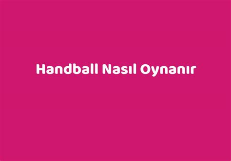 handball nasıl oynanır